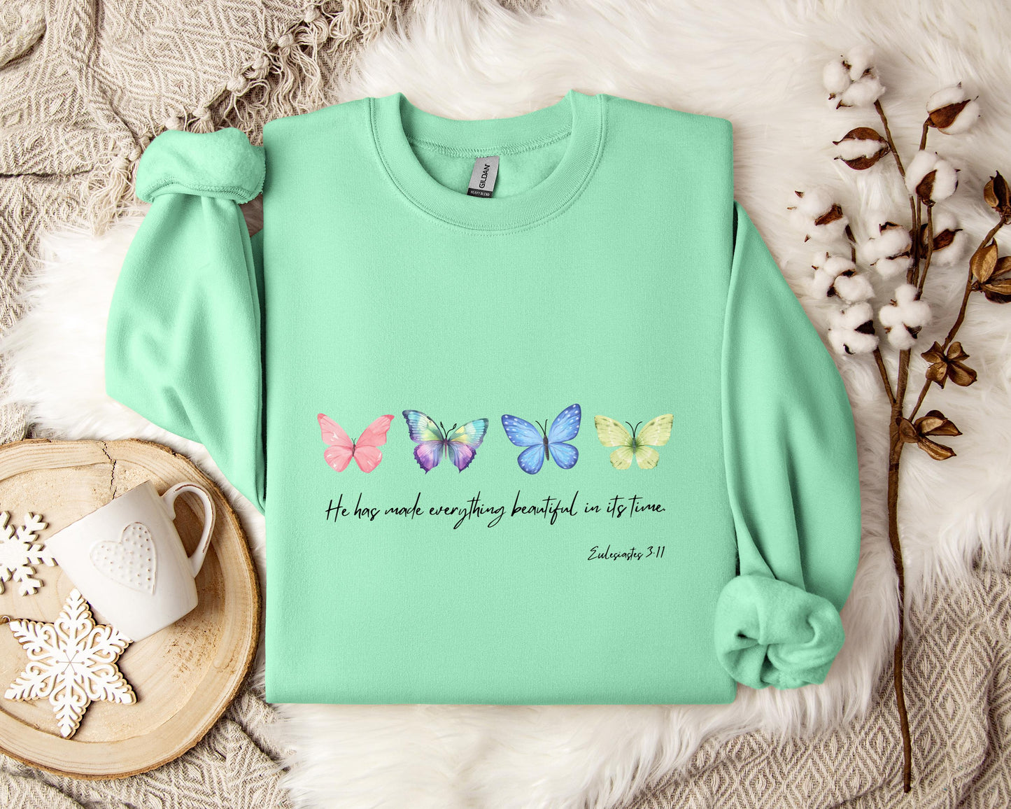 He Has Made Everything Beautiful In Its Time Ecclesiastes 3.11 Sweatshirt