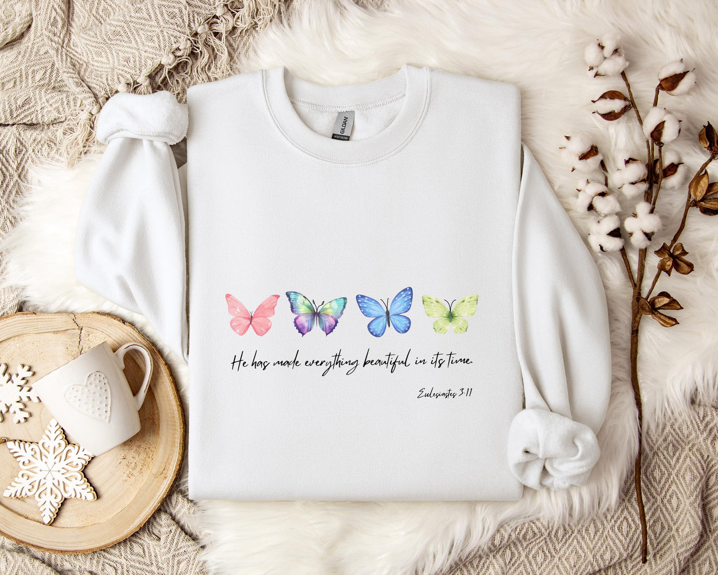 He Has Made Everything Beautiful In Its Time Ecclesiastes 3.11 Sweatshirt