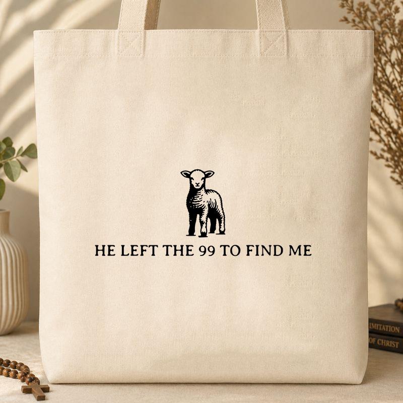 He Left The 99 To Find Me Tote Bag