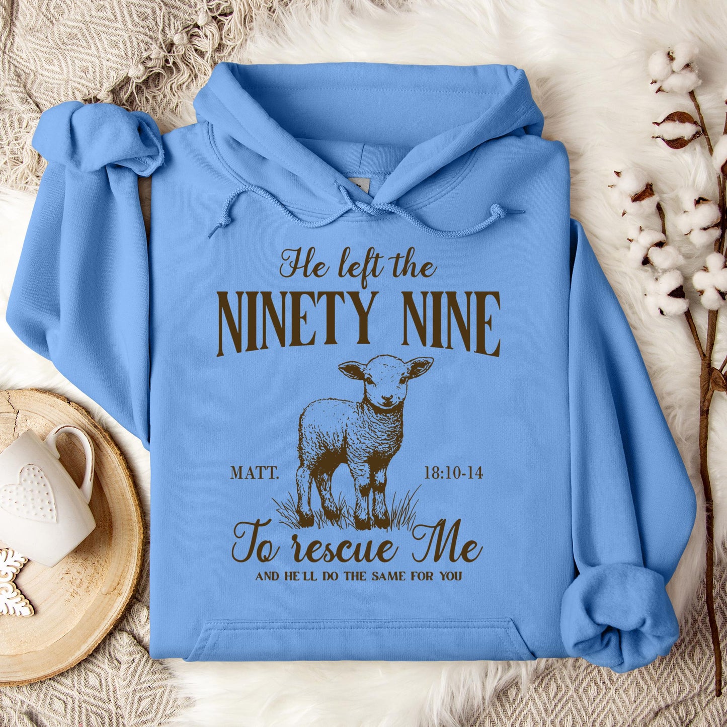 He Left The 99 To Rescue Me Matt 18.10-14 Hoodie