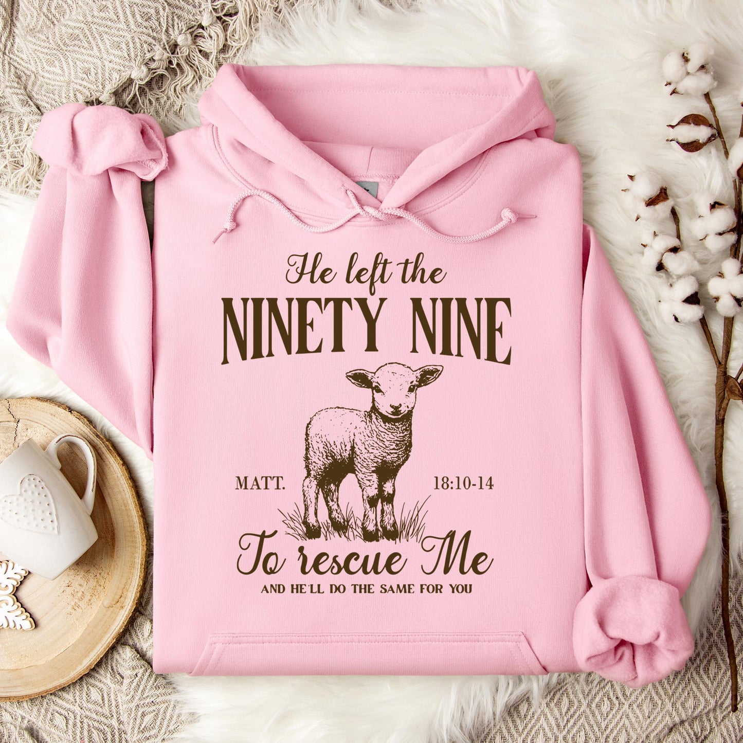 He Left The 99 To Rescue Me Matt 18.10-14 Hoodie