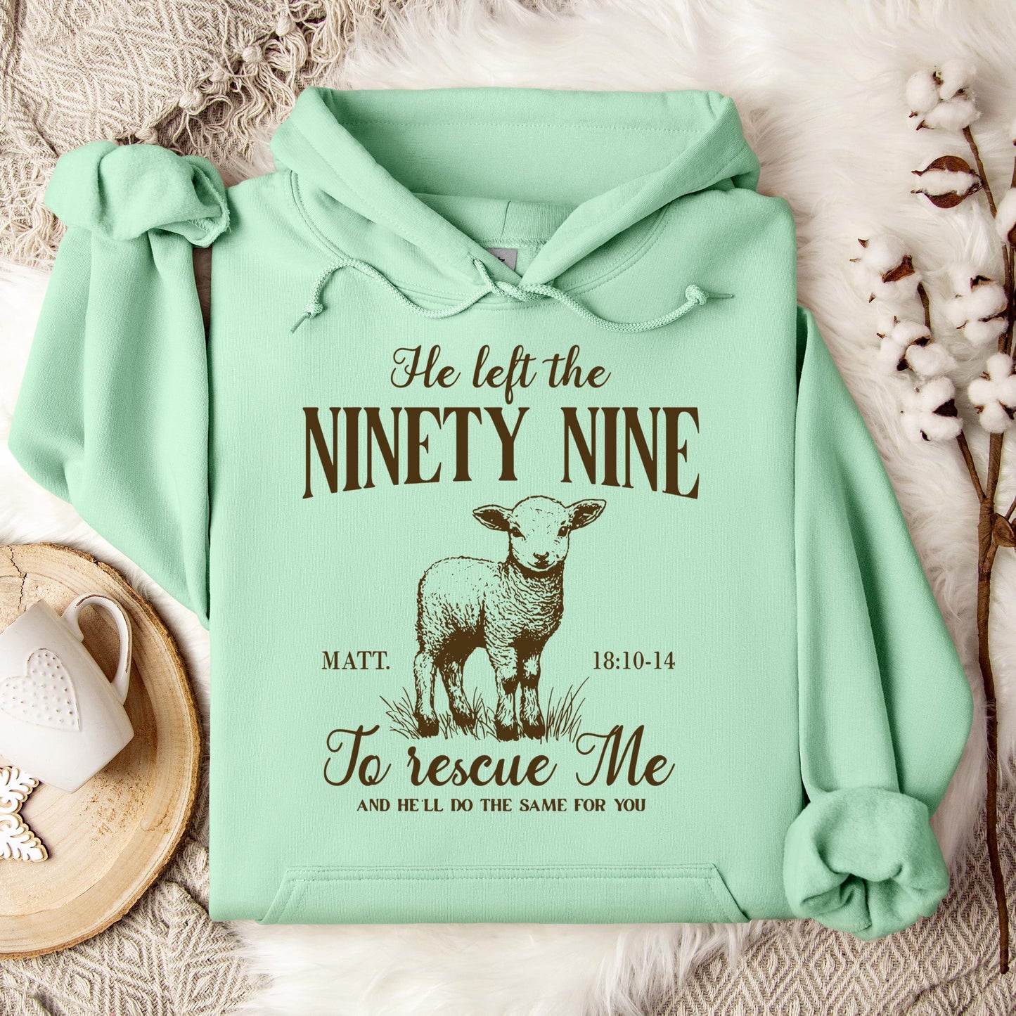 He Left The 99 To Rescue Me Matt 18.10-14 Hoodie