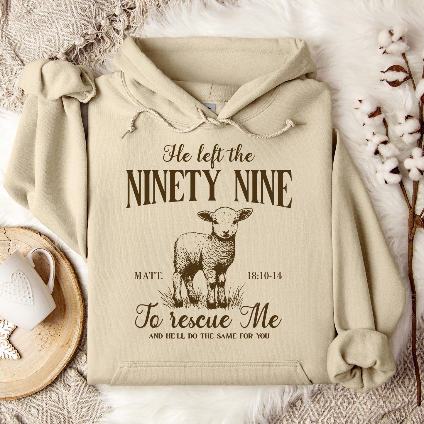 He Left The 99 To Rescue Me Matt 18.10-14 Hoodie