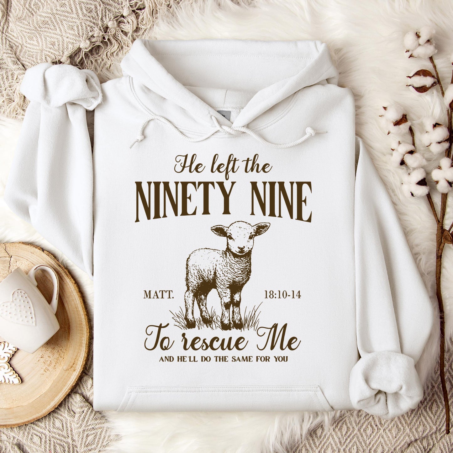 He Left The 99 To Rescue Me Matt 18.10-14 Hoodie