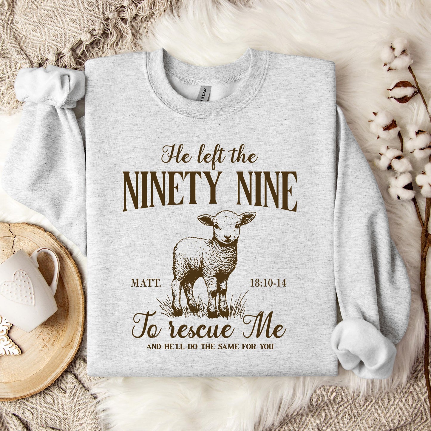 He Left The 99 To Rescue Me Matt 18.10-14 Sweatshirt