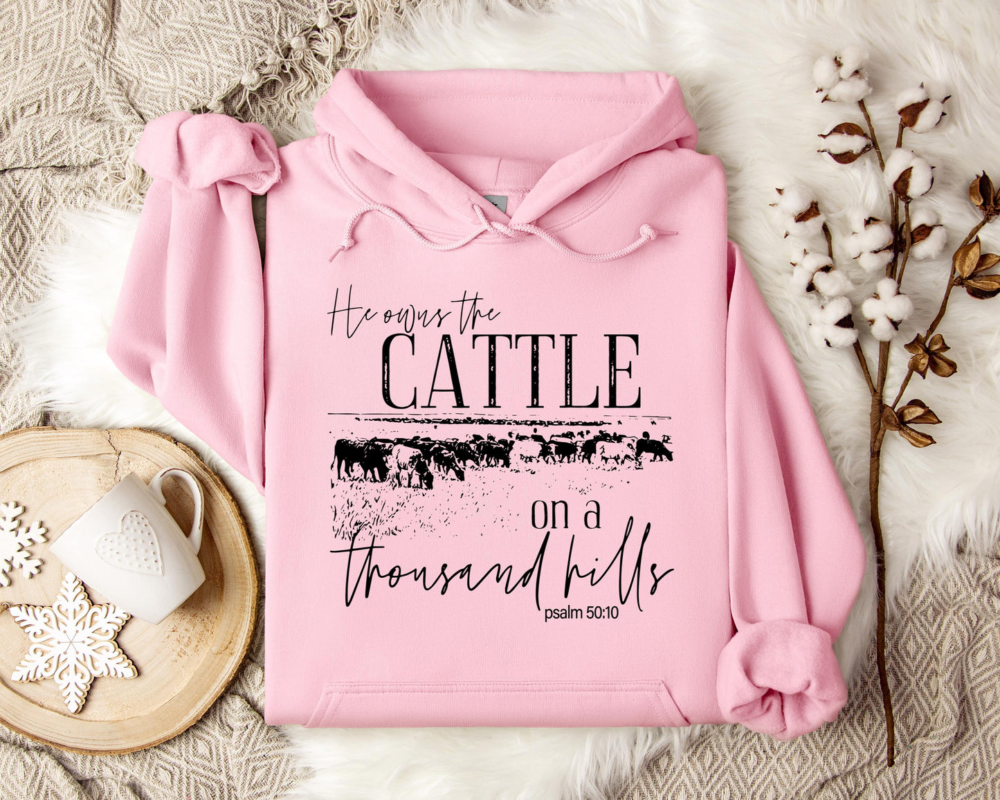 He Owns The Cattle On Thousand Hills Psalm 50.10 01 Hoodie
