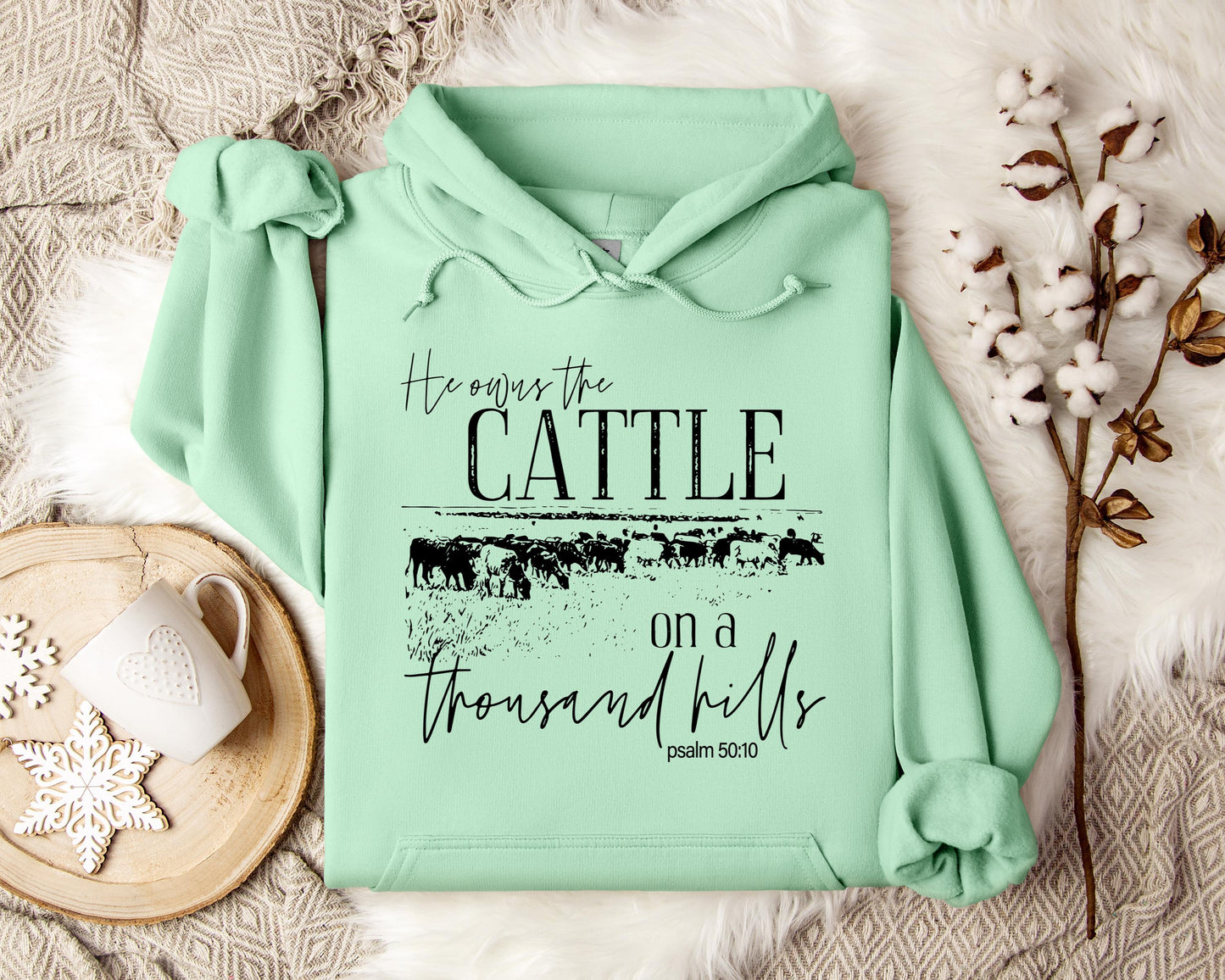 He Owns The Cattle On Thousand Hills Psalm 50.10 01 Hoodie