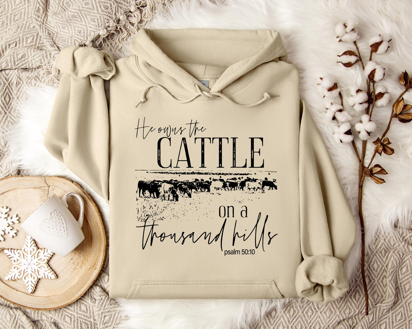 He Owns The Cattle On Thousand Hills Psalm 50.10 01 Hoodie