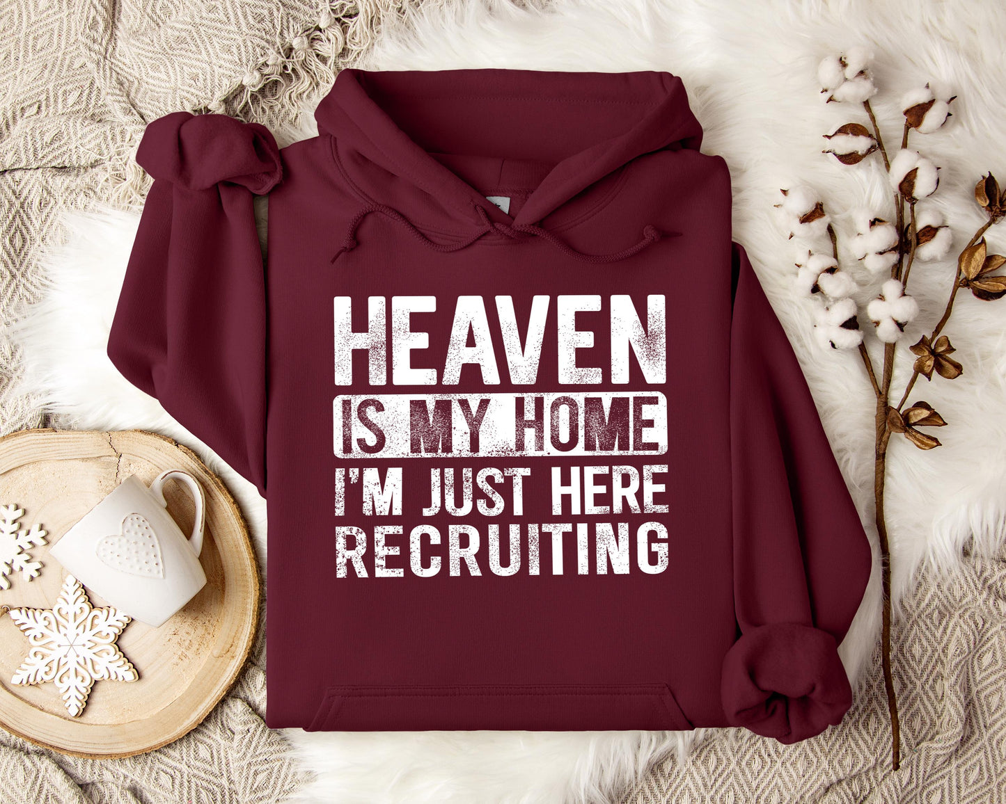 Heaven Is My Home I'm Just Here Recruiting Hoodie