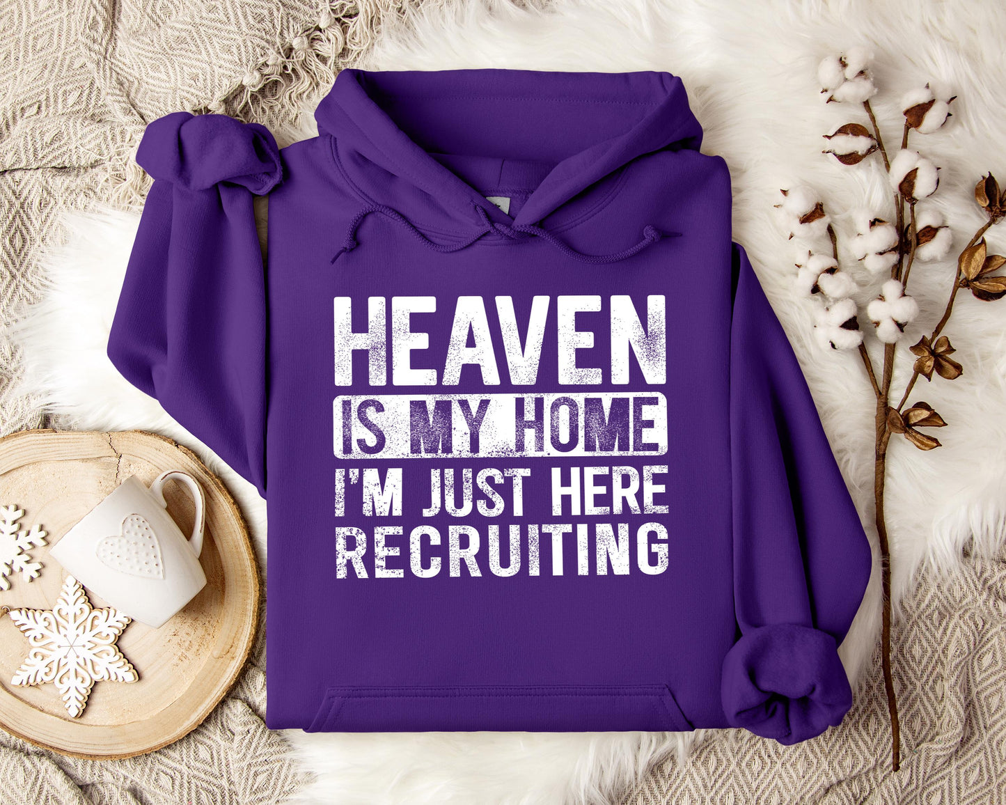 Heaven Is My Home I'm Just Here Recruiting Hoodie