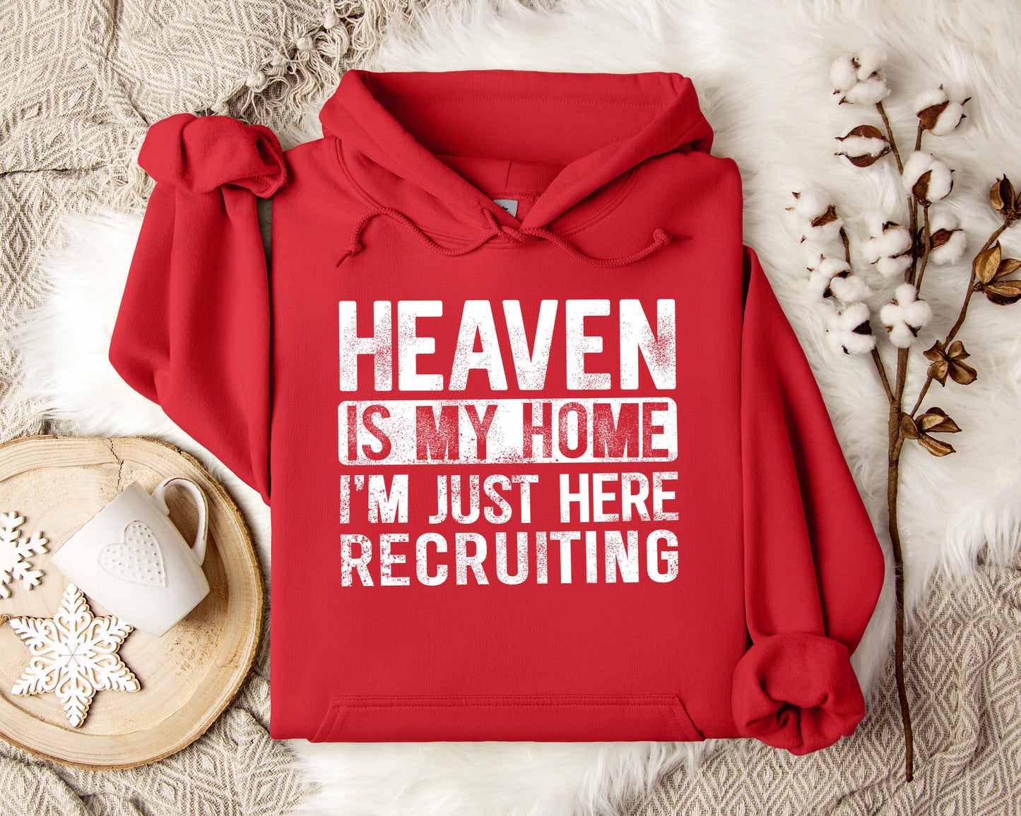 Heaven Is My Home I'm Just Here Recruiting Hoodie