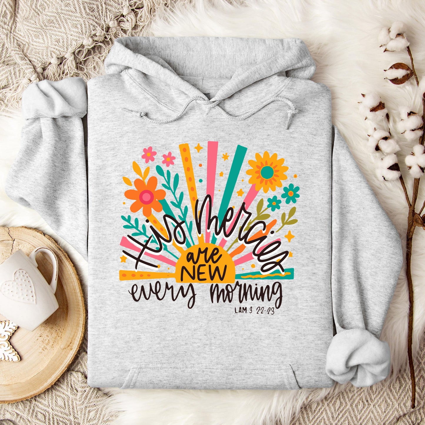 His Mercies Are New Every Morning Lamentation 3.22-23 01 Hoodie