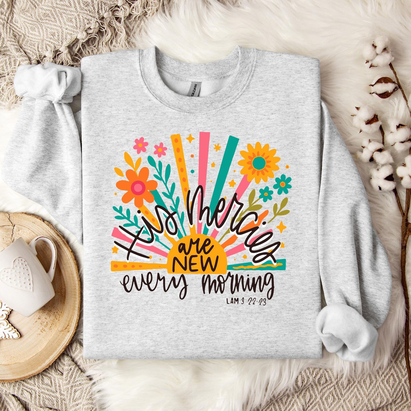 His Mercies Are New Every Morning Lamentation 3.22-23 01 Sweatshirt