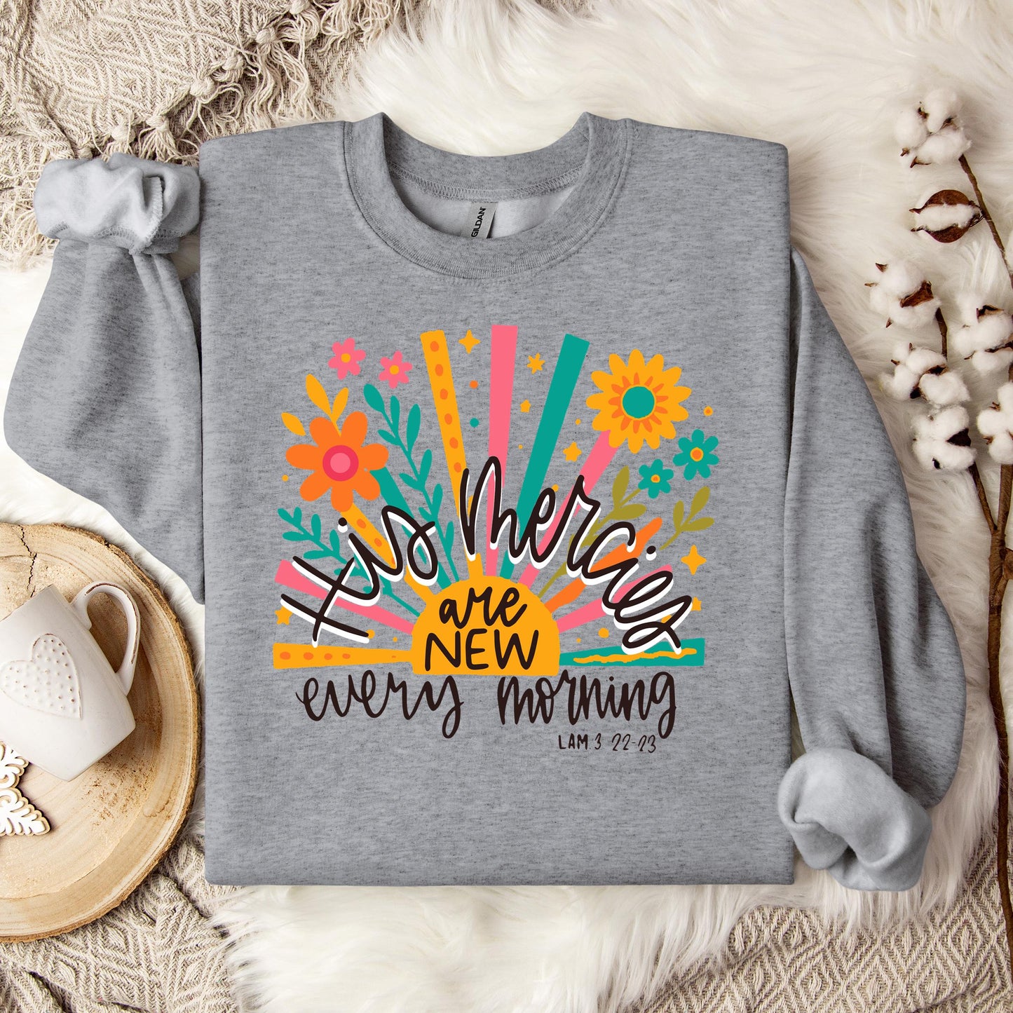 His Mercies Are New Every Morning Lamentation 3.22-23 01 Sweatshirt