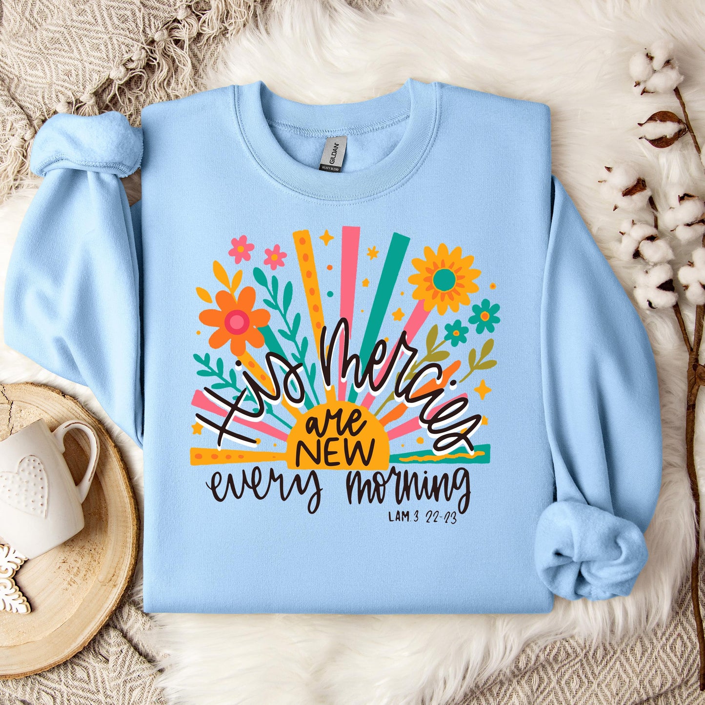His Mercies Are New Every Morning Lamentation 3.22-23 01 Sweatshirt