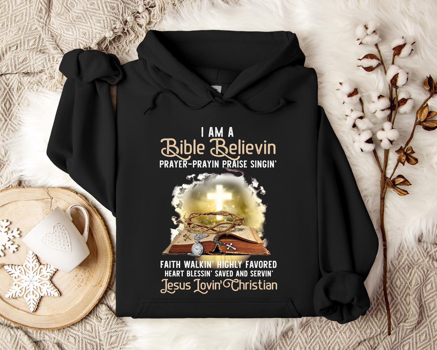 I Am A Bible Beliving Jesus Loving Christian Hoodie