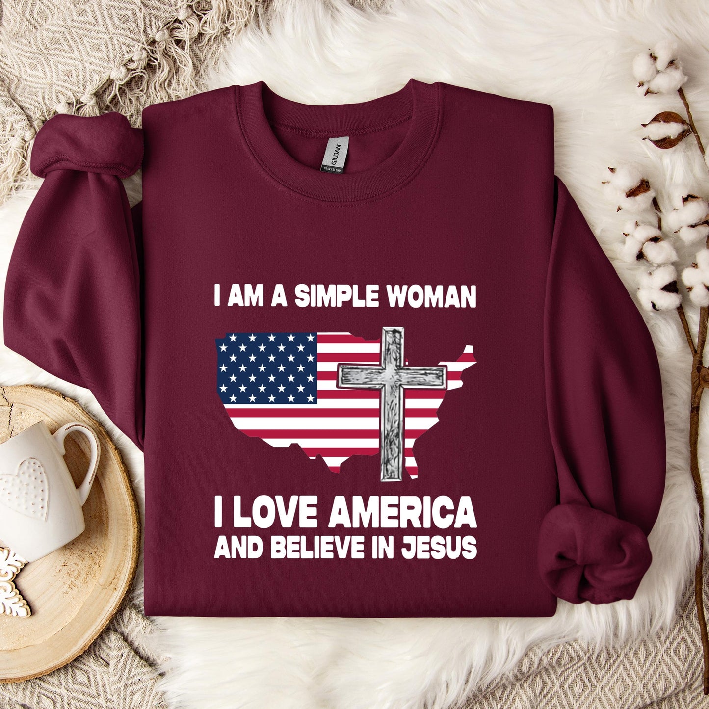 I Am A Simple Woman I Love America And Believe In Jesus Sweatshirt