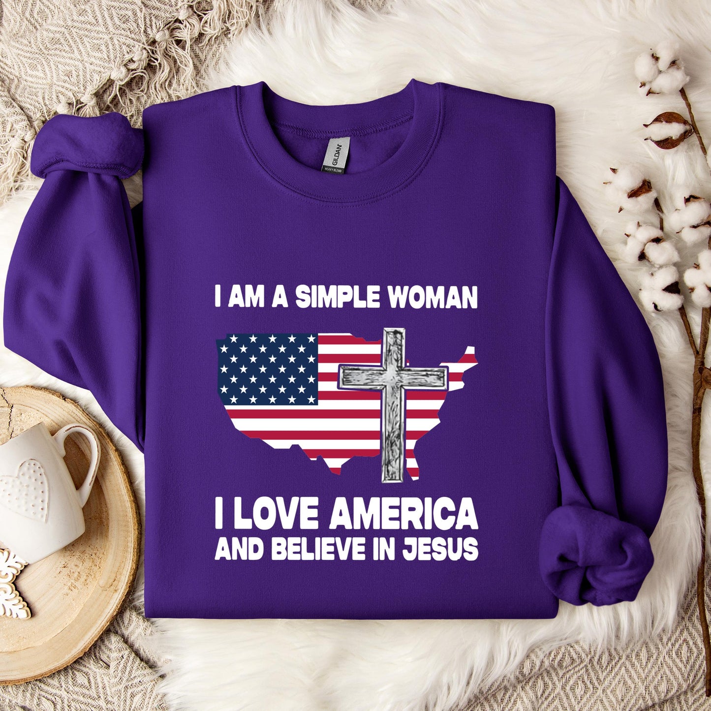 I Am A Simple Woman I Love America And Believe In Jesus Sweatshirt
