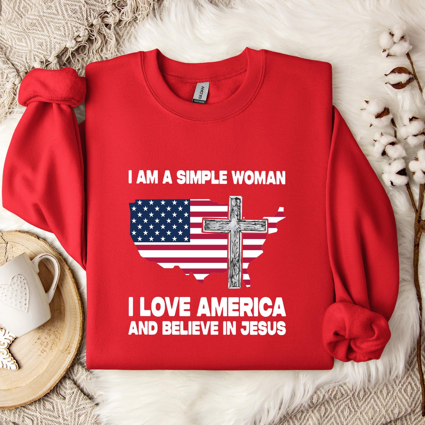 I Am A Simple Woman I Love America And Believe In Jesus Sweatshirt