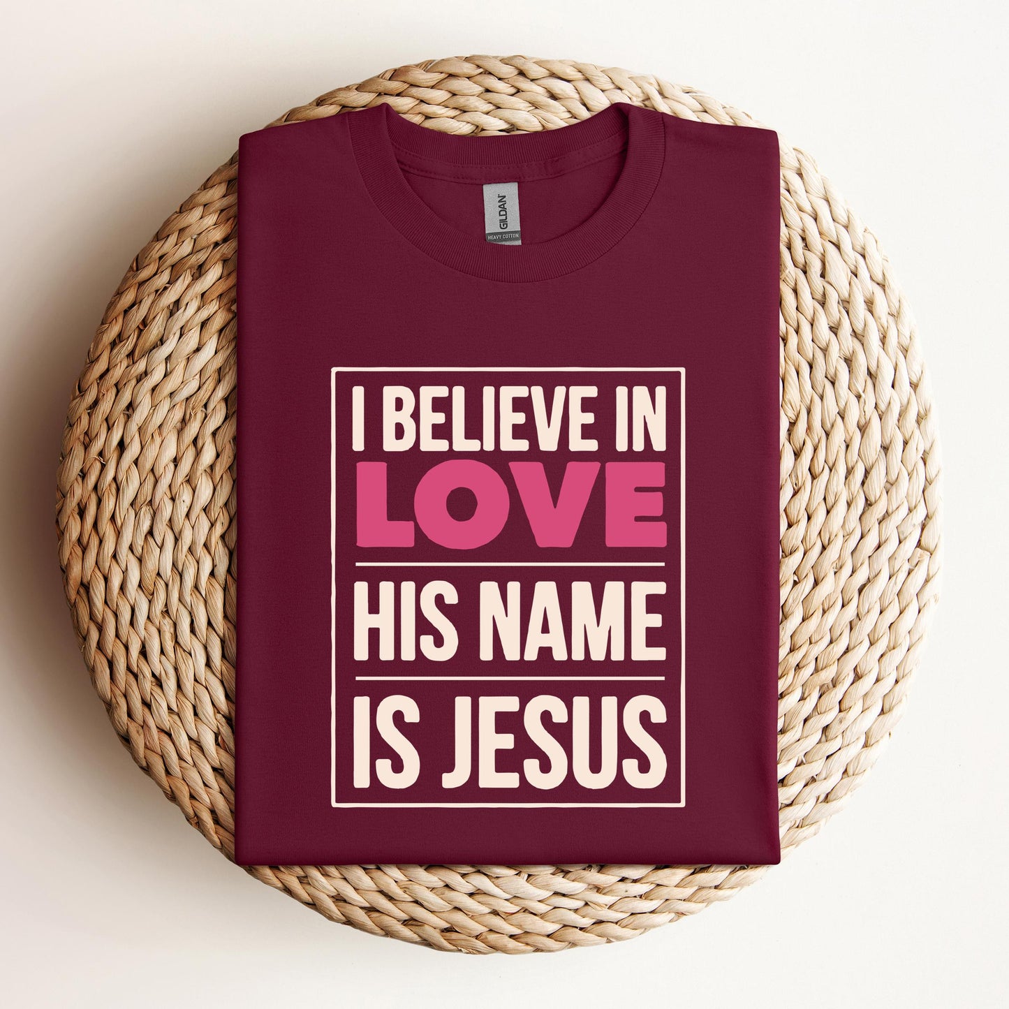 I Believe In Love His Name Is Jesus