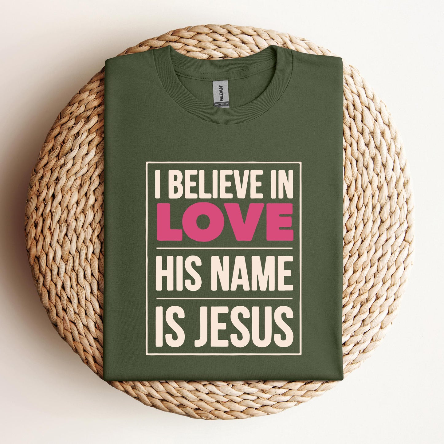 I Believe In Love His Name Is Jesus