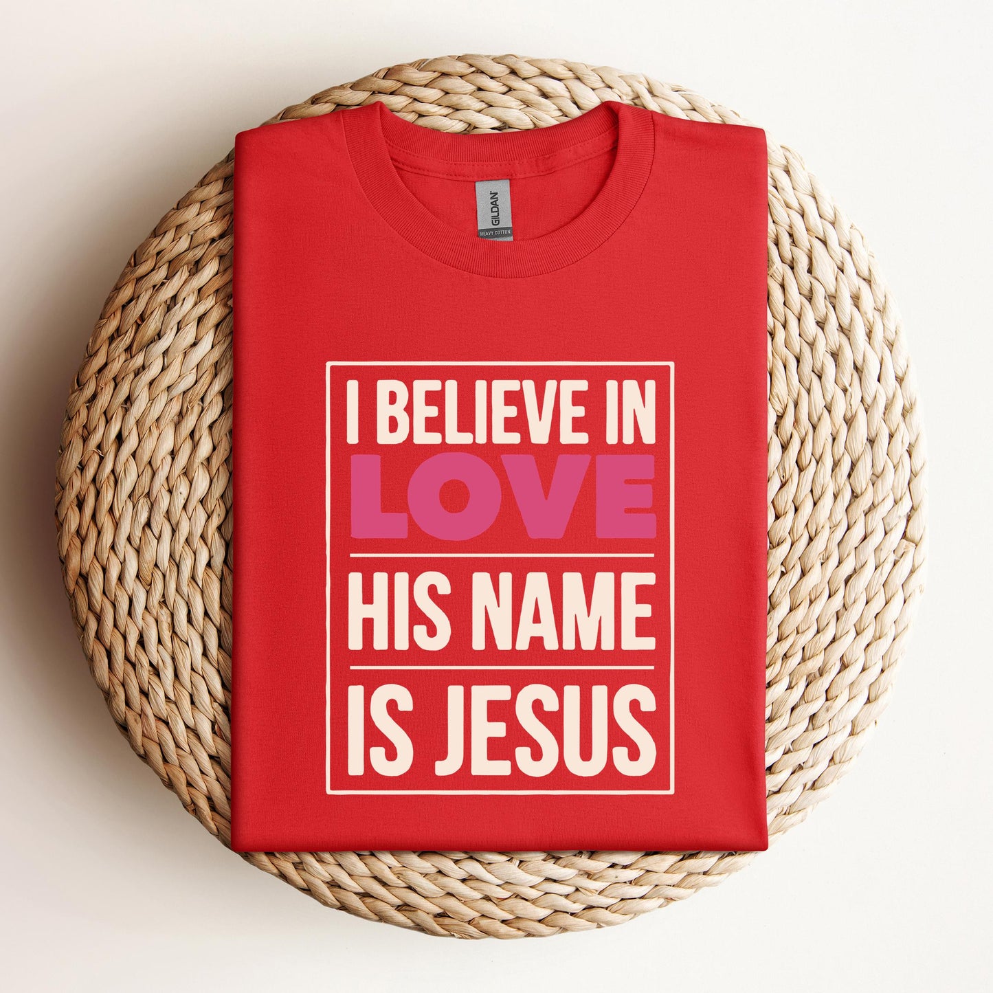 I Believe In Love His Name Is Jesus