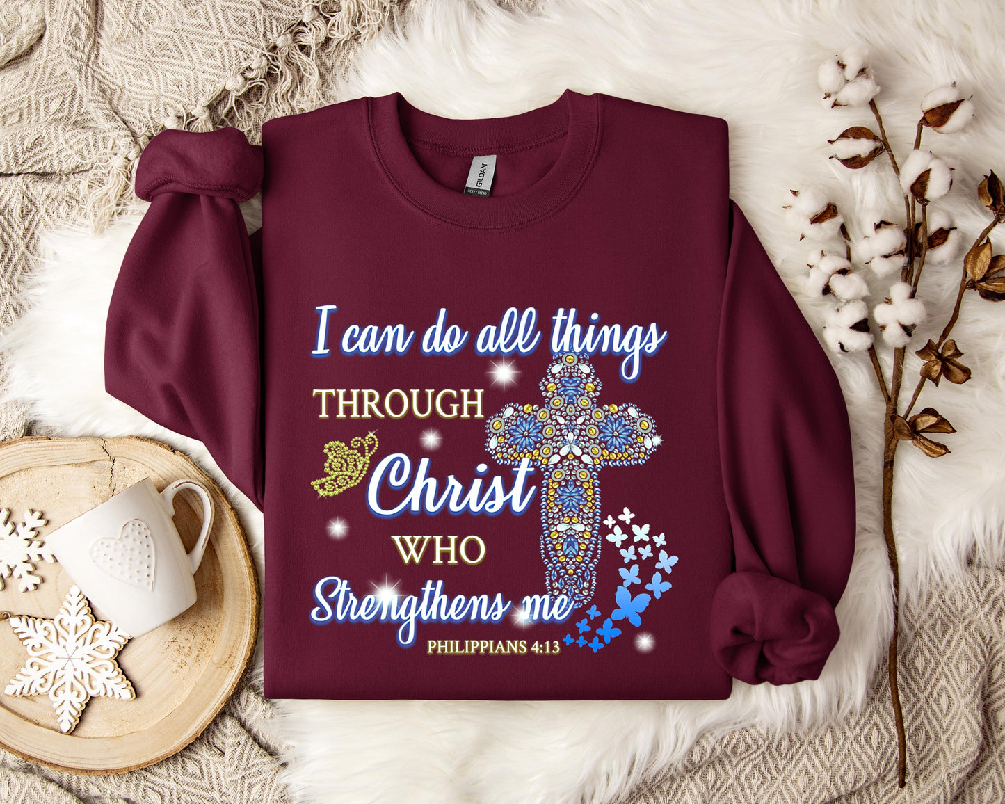 I Can Do All Things Through Chirst Philippians 4.13 Sweatshirt