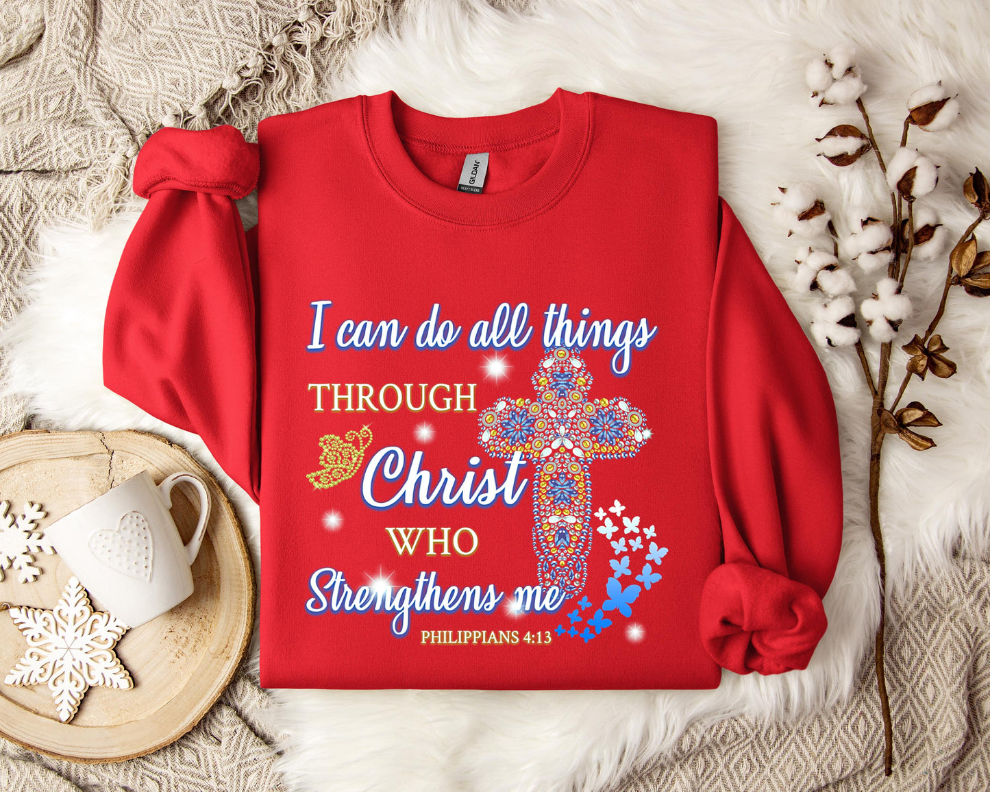 I Can Do All Things Through Chirst Philippians 4.13 Sweatshirt