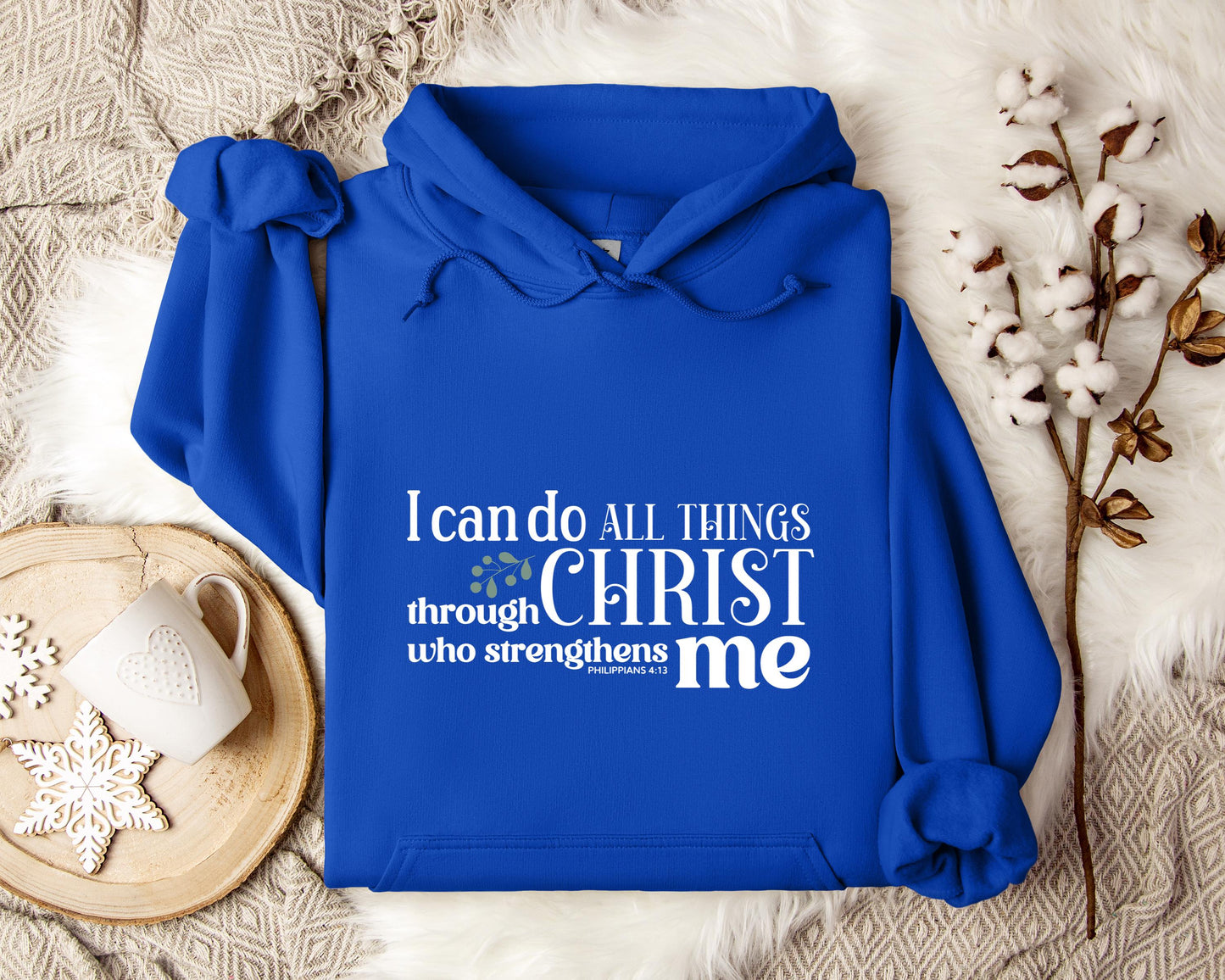 I Can Do All Things Through Christ Philippians 4.13 Hoodie
