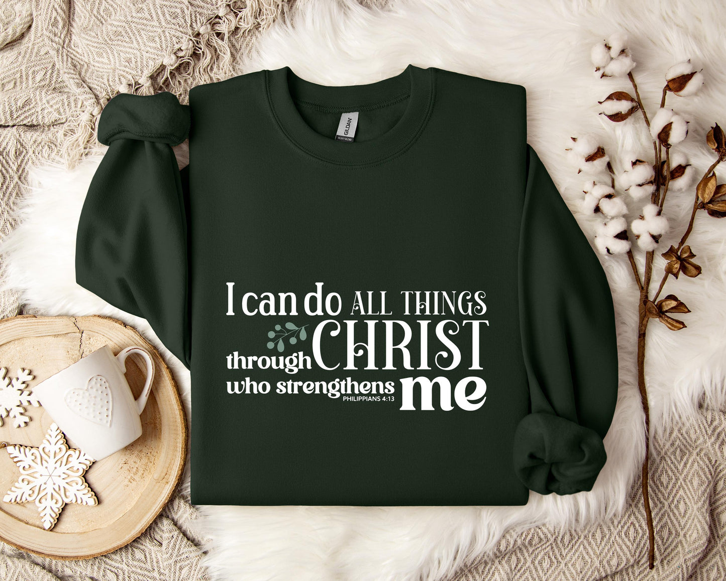 I Can Do All Things Through Christ Philippians 4.13 Sweatshirt