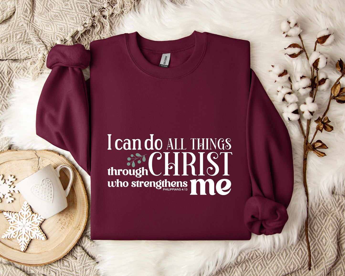 I Can Do All Things Through Christ Philippians 4.13 Sweatshirt