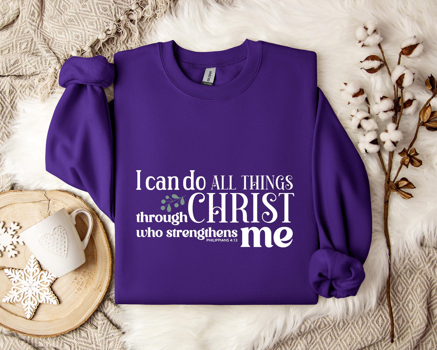 I Can Do All Things Through Christ Philippians 4.13 Sweatshirt