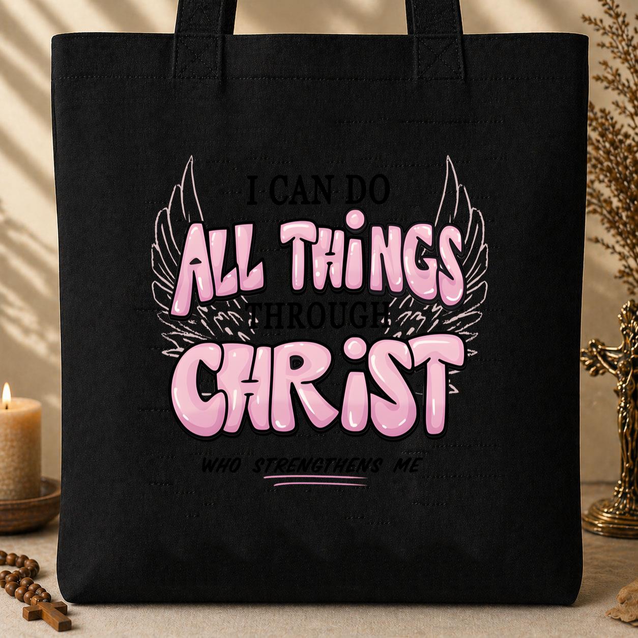 I Can Do All Things Through Christ Who Strengthens Me 03 Tote Bag