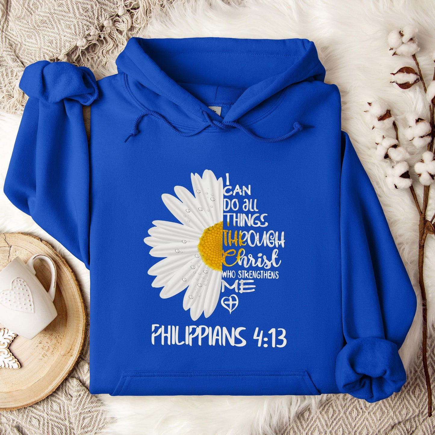 I Can Do All Things Through Christ Who Strengthens Me Philippians 4.13 Hoodie