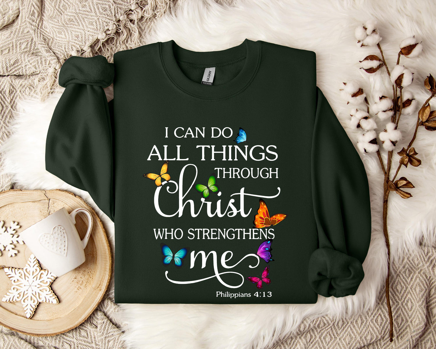 I Can Do All Things Through Christ Who Strengthens Me Sweatshirt