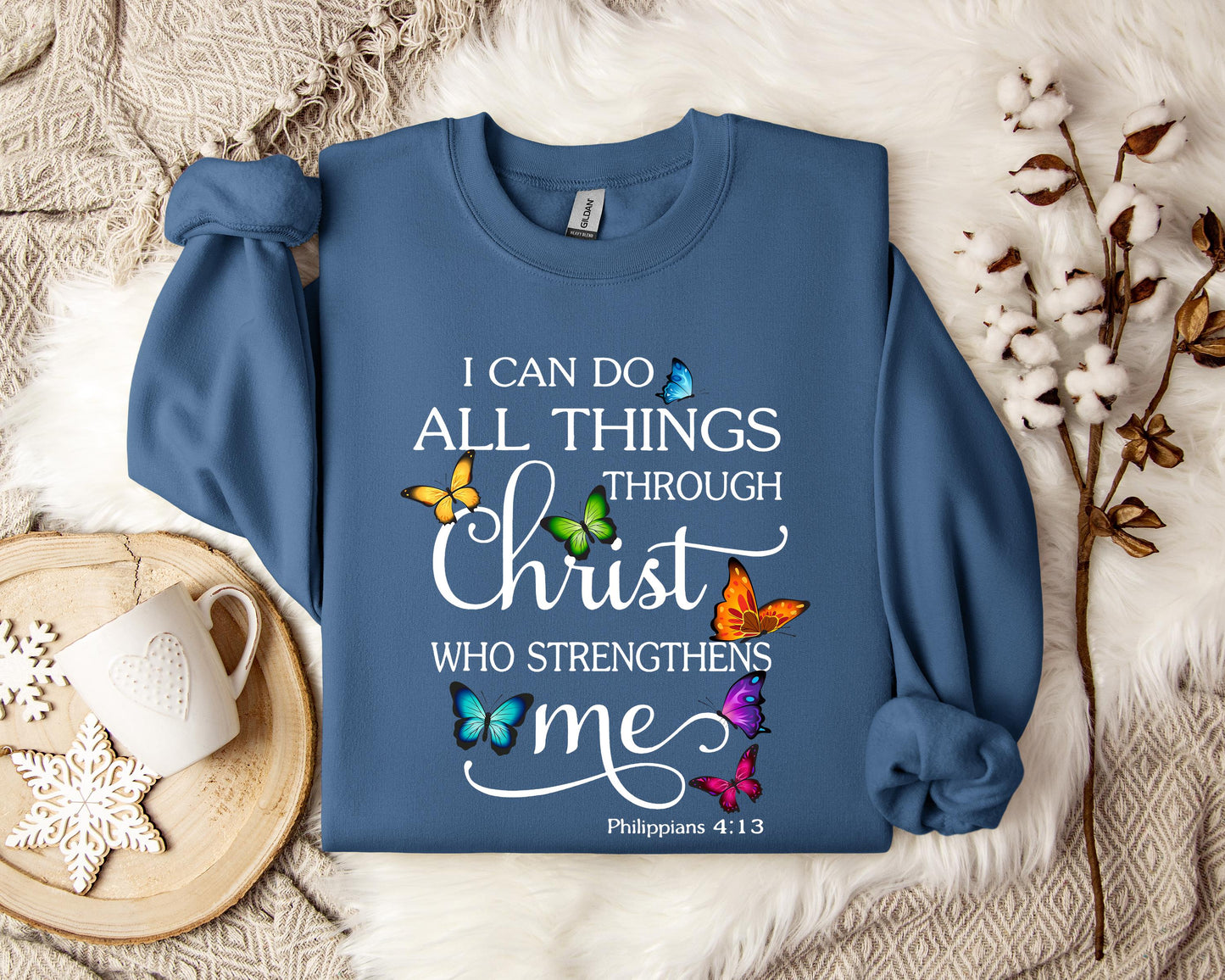 I Can Do All Things Through Christ Who Strengthens Me Sweatshirt