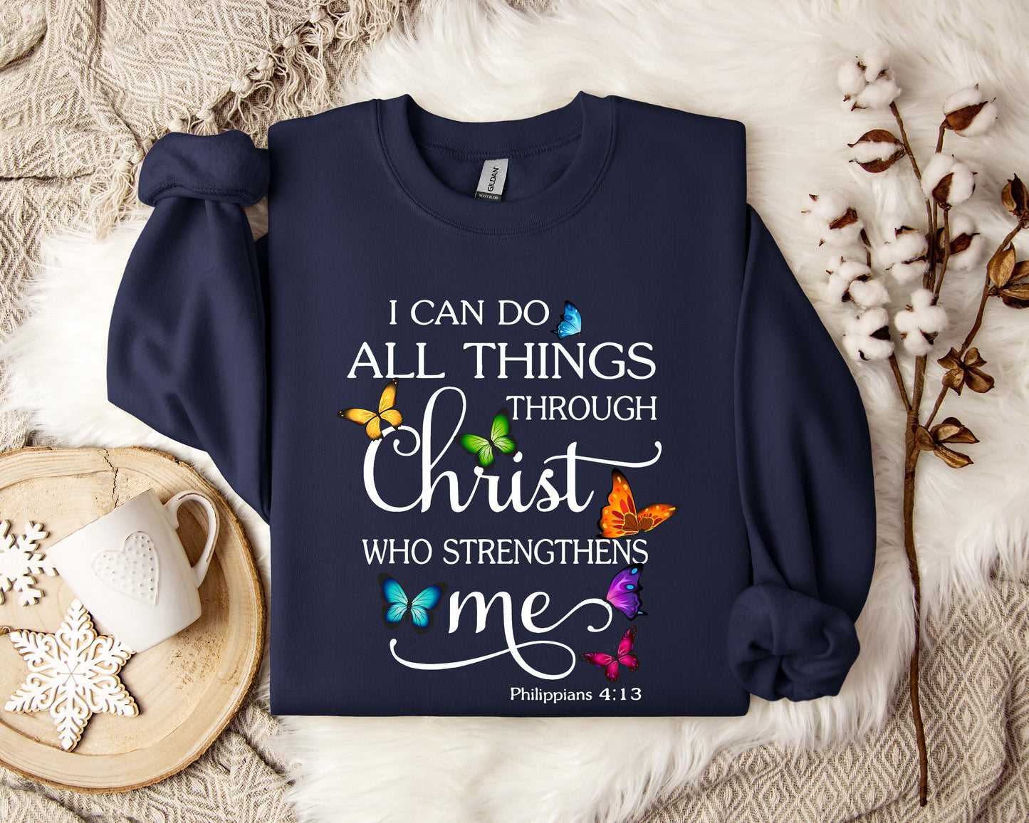 I Can Do All Things Through Christ Who Strengthens Me Sweatshirt