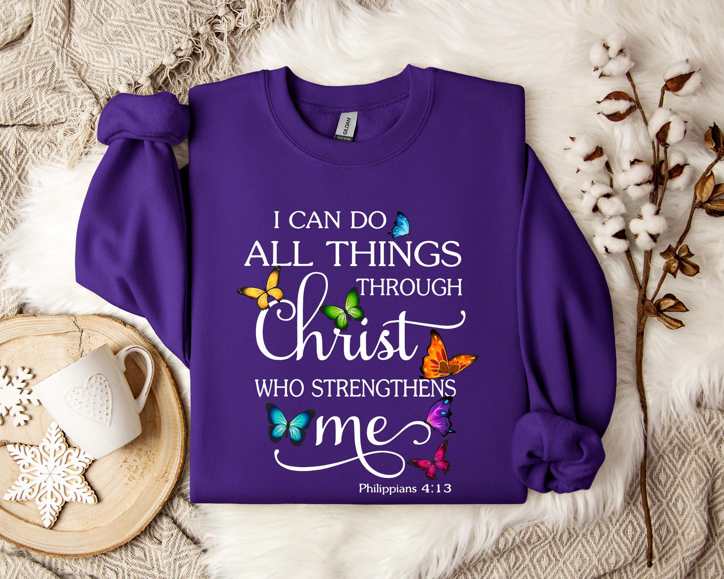 I Can Do All Things Through Christ Who Strengthens Me Sweatshirt