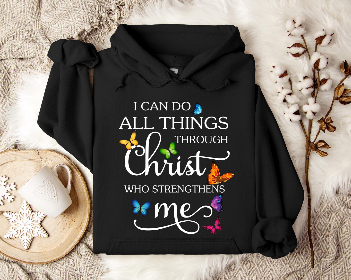 I Can Do All Through Christ Who Strengthens Me Hoodie
