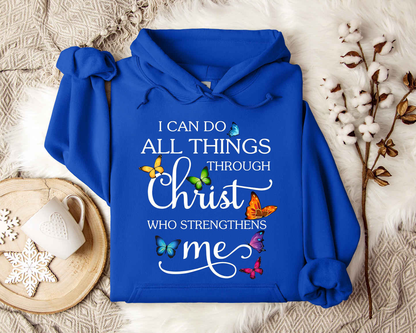 I Can Do All Through Christ Who Strengthens Me Hoodie