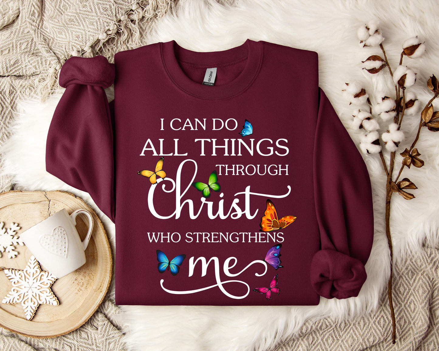 I Can Do All Through Christ Who Strengthens Me Sweatshirt