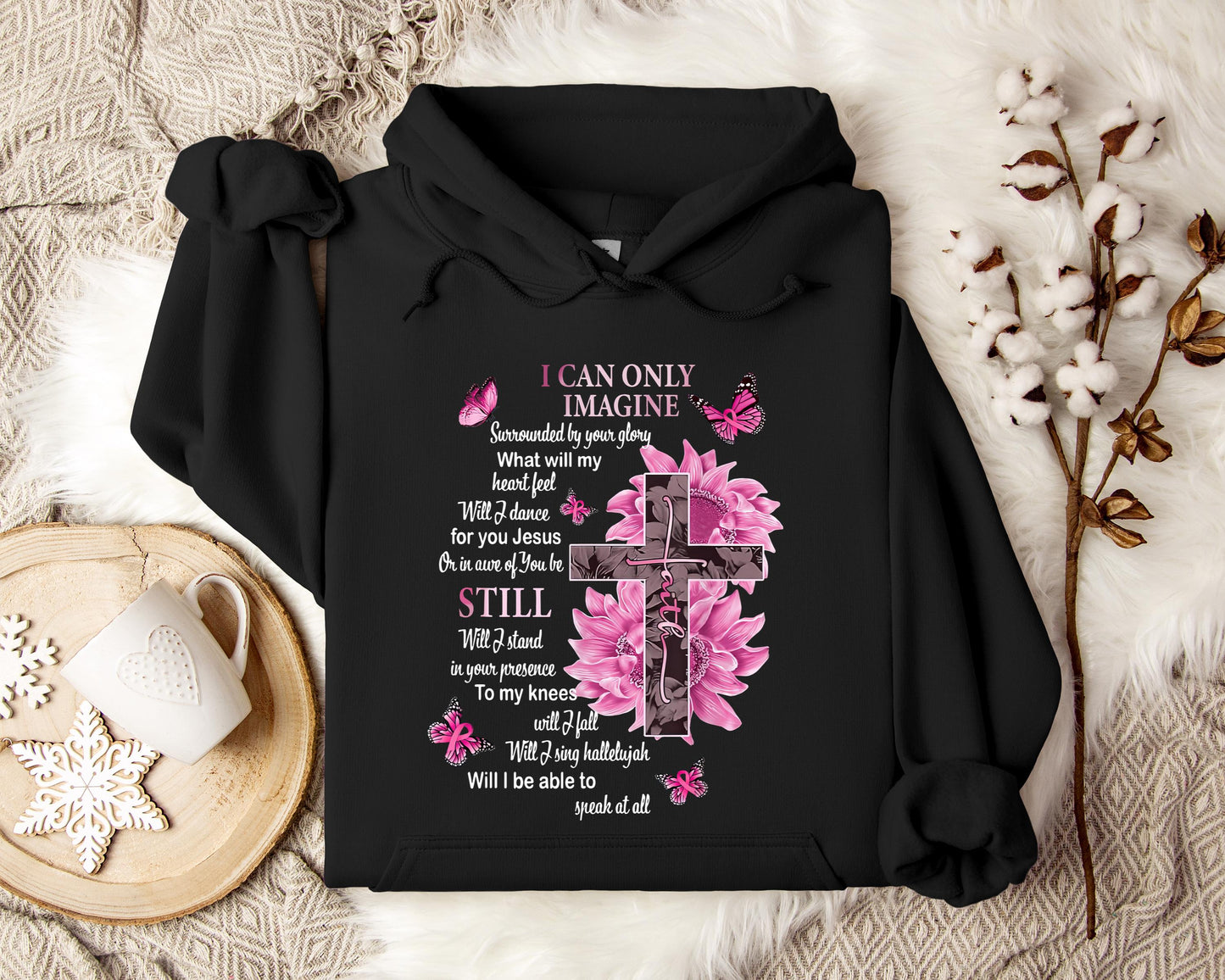 I Can Only Imagine Still Faith Hoodie