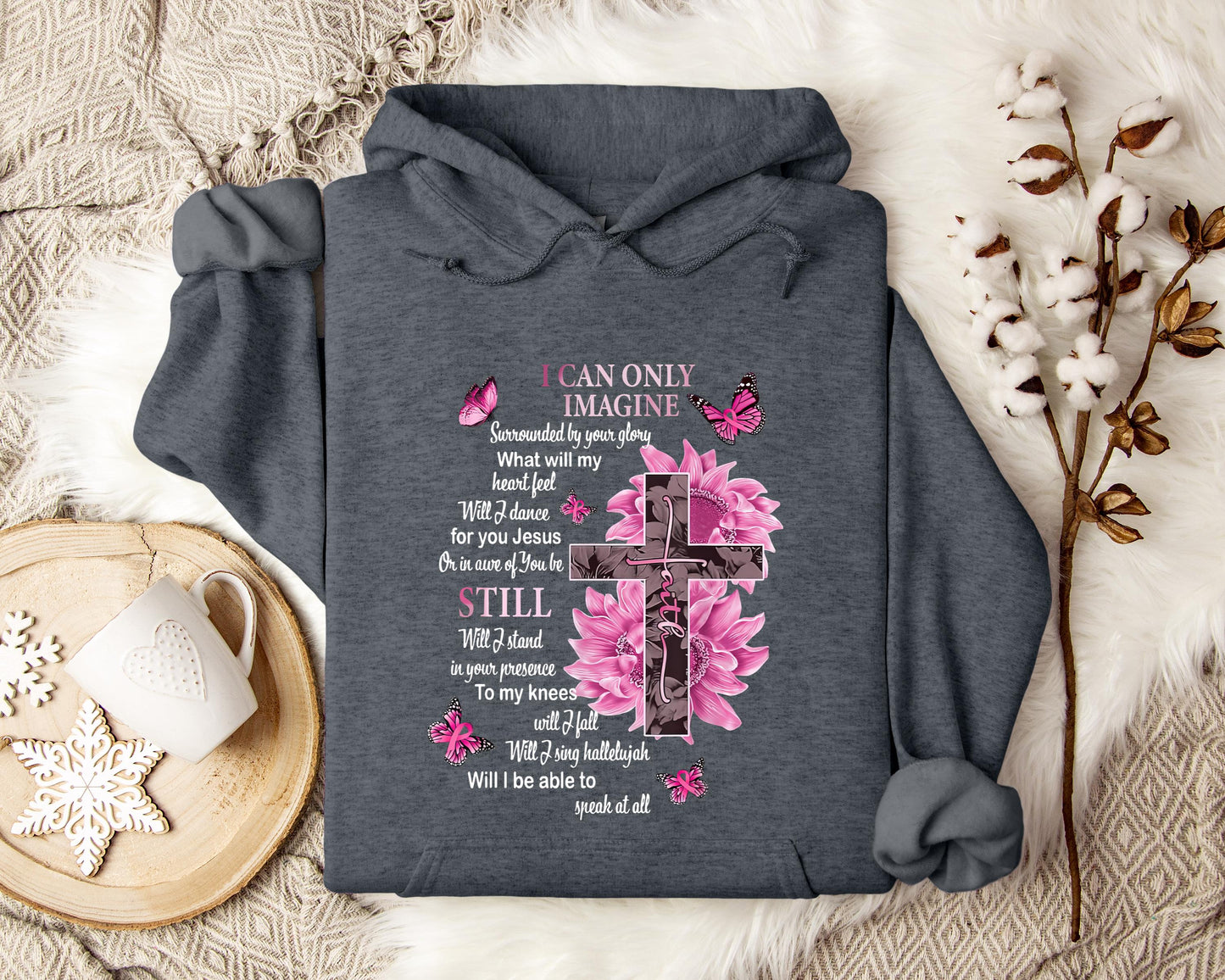 I Can Only Imagine Still Faith Hoodie