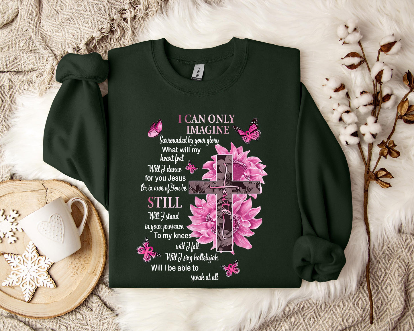 I Can Only Imagine Still Faith Sweatshirt