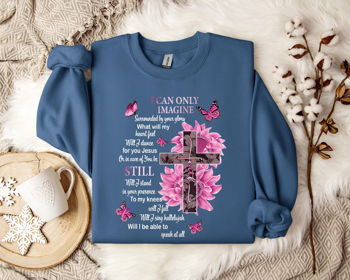 I Can Only Imagine Still Faith Sweatshirt