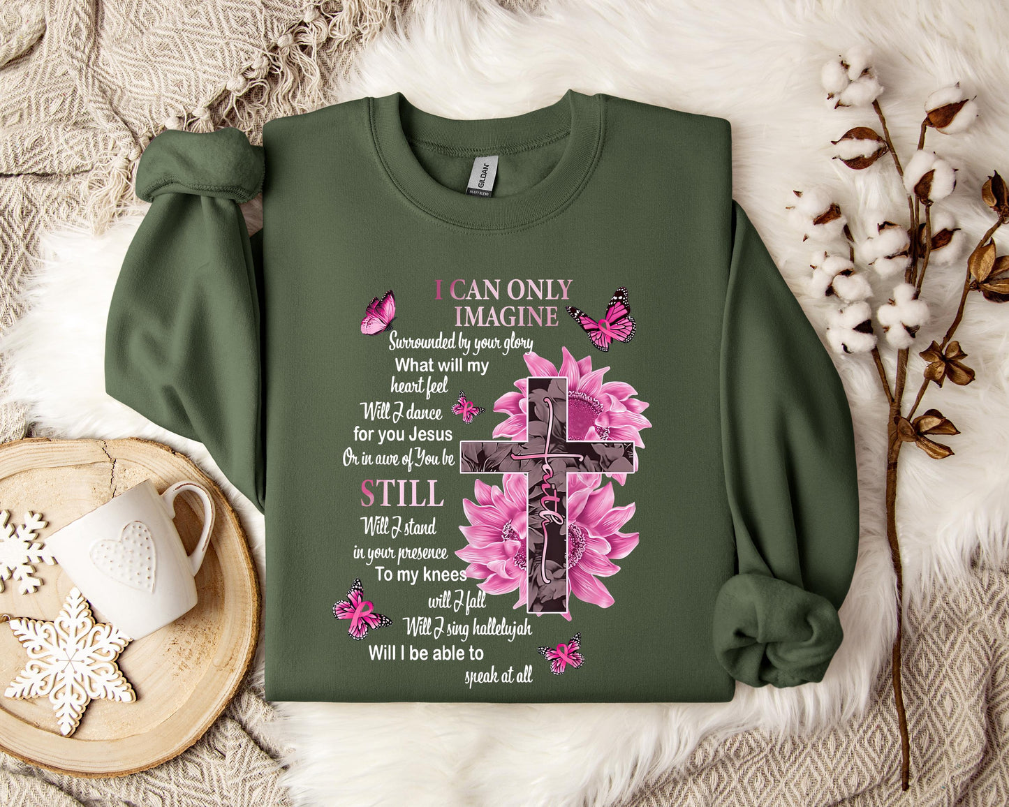 I Can Only Imagine Still Faith Sweatshirt