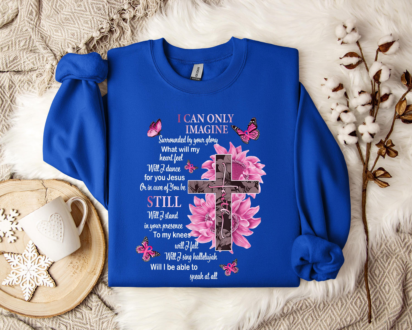 I Can Only Imagine Still Faith Sweatshirt