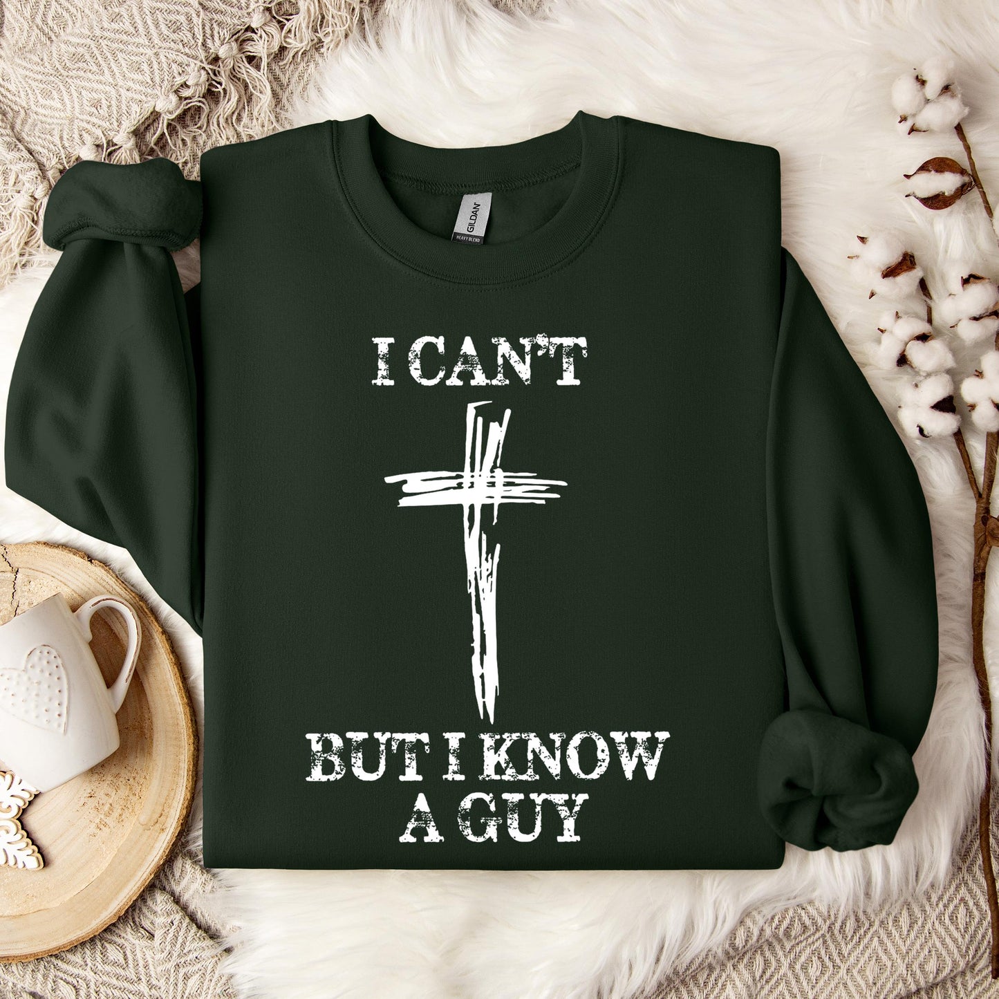 I Can't But I Know A Guy 03 Sweatshirt