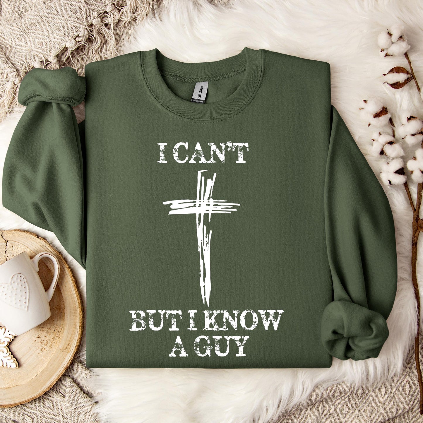 I Can't But I Know A Guy 03 Sweatshirt