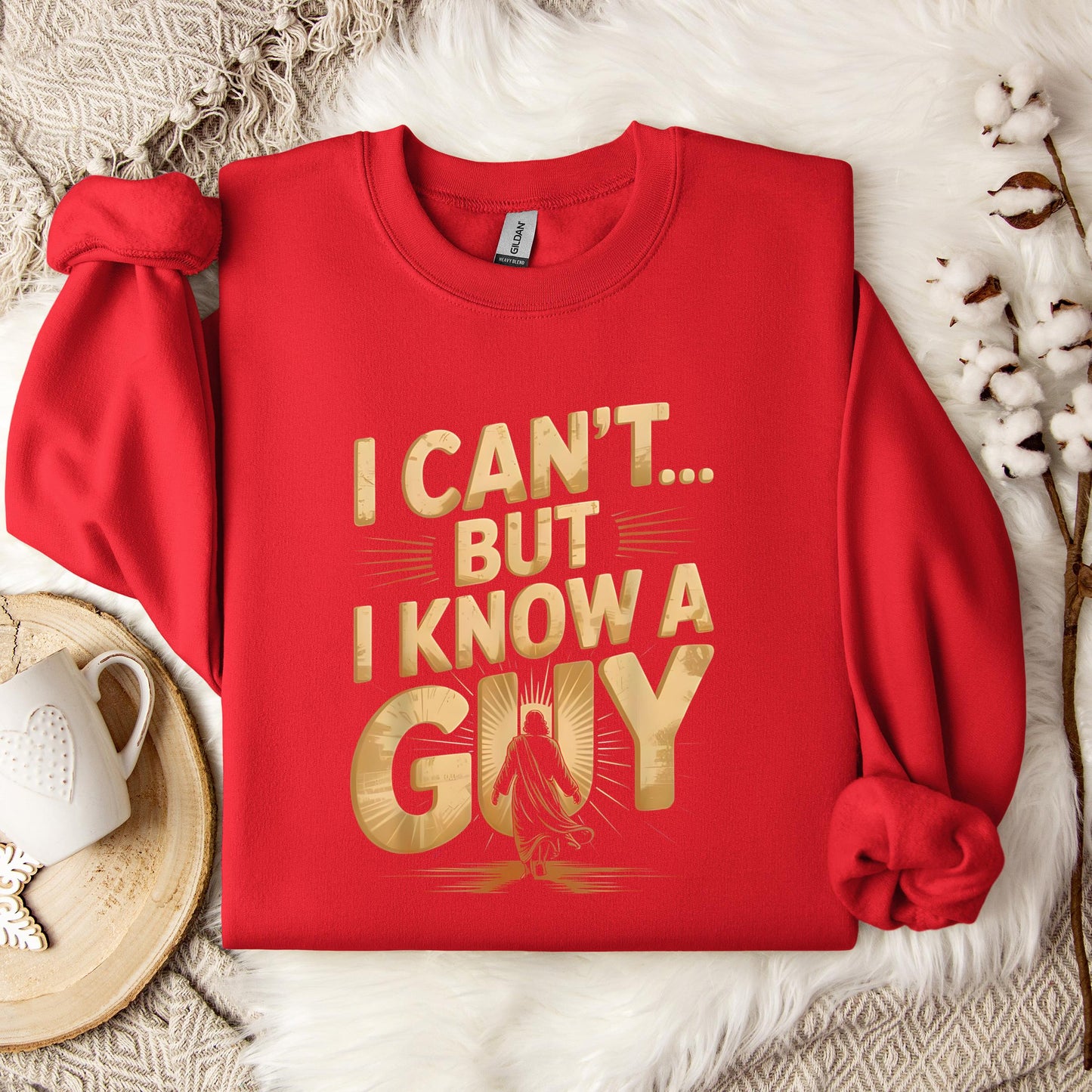 I Can't But I Know A Guy 04 Sweatshirt